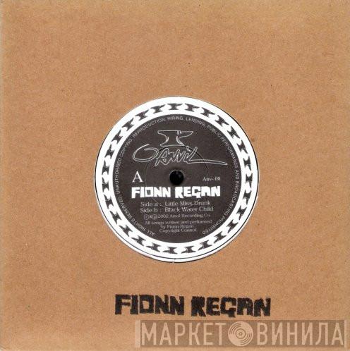  Fionn Regan  - Little Miss Drunk / Black Water Child