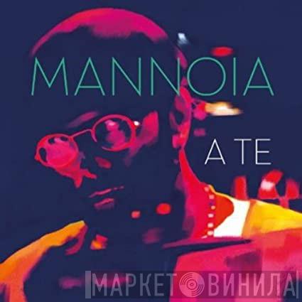  Fiorella Mannoia  - A Te