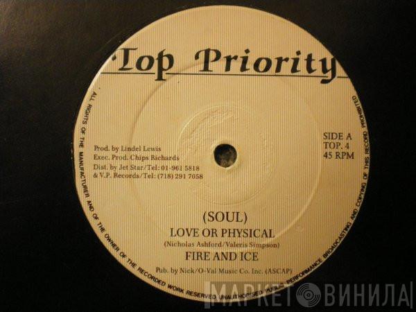 Fire And Ice  - (Soul) Love Or Physical