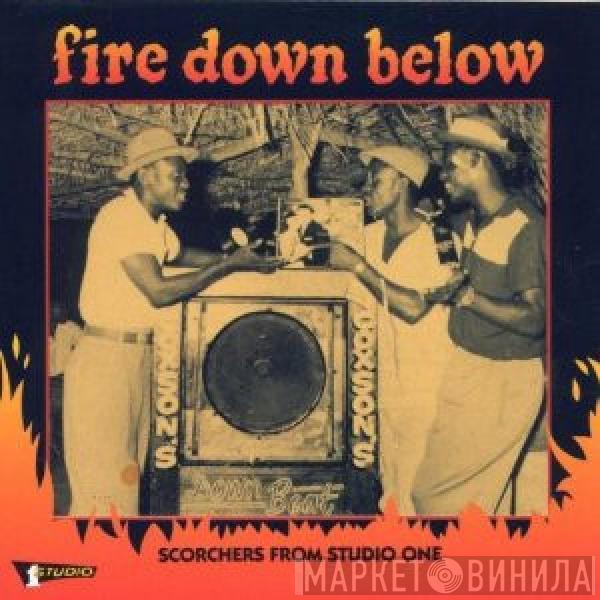  - Fire Down Below: Scorchers From Studio One