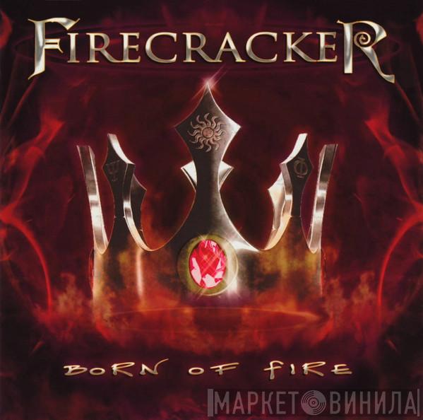 Firecracker  - Born Of Fire