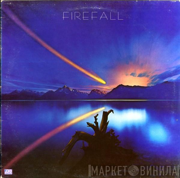  Firefall  - Firefall