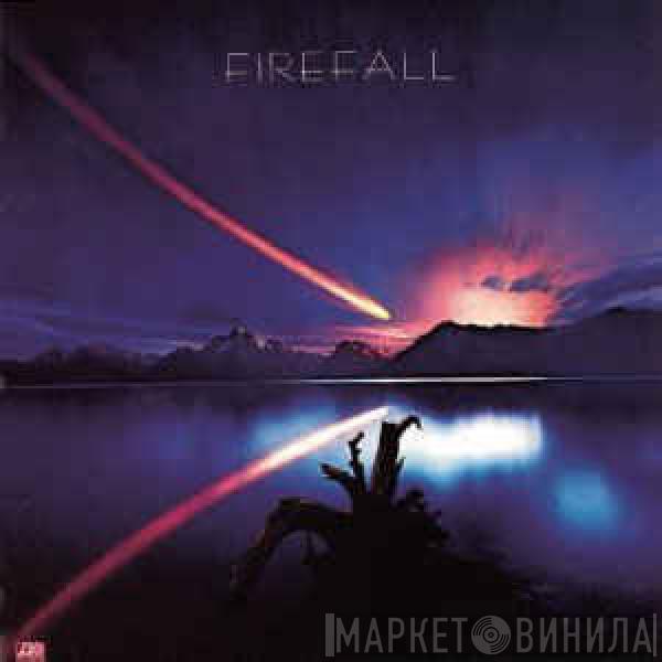 Firefall  - Firefall