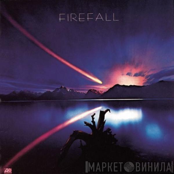  Firefall  - Firefall