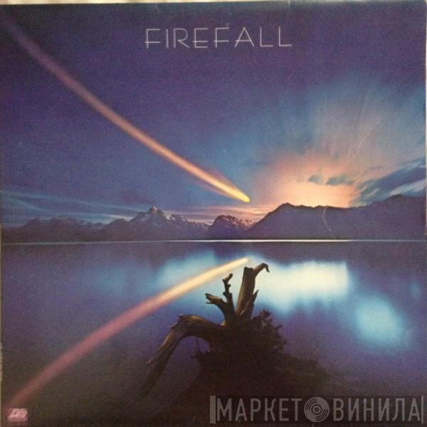  Firefall  - Firefall