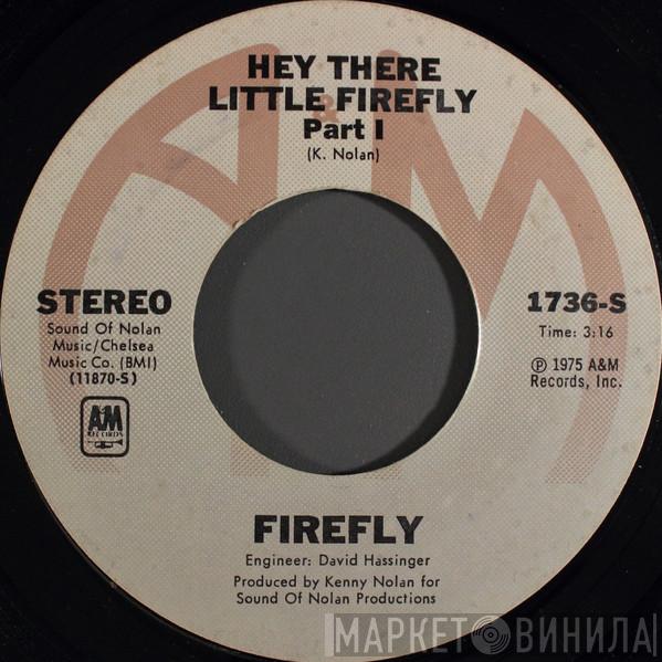 Firefly  - Hey There Little Firefly