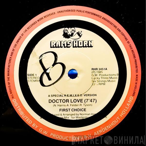  First Choice  - Doctor Love (A Special R.E.M.I.X.E.D. Version)
