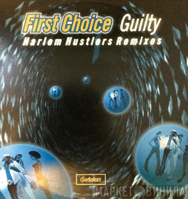  First Choice  - Guilty (Harlem Hustlers Remixes)