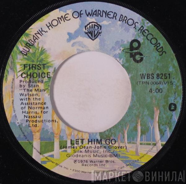First Choice - Let Him Go / First Choice Theme