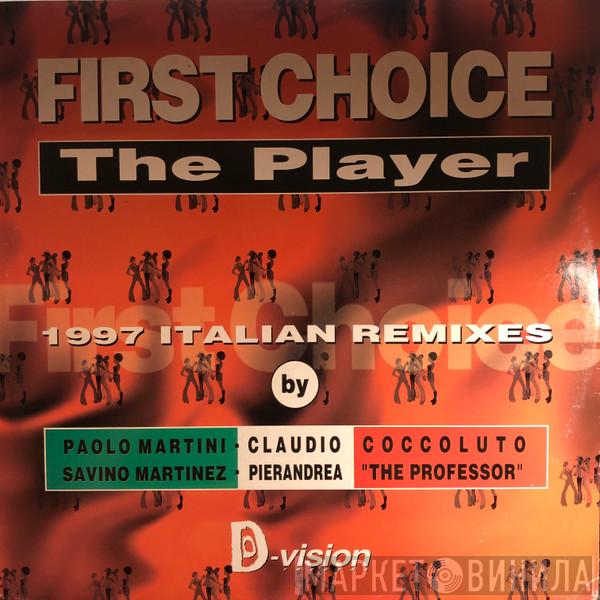  First Choice  - The Player (1997 Italian Remixes)