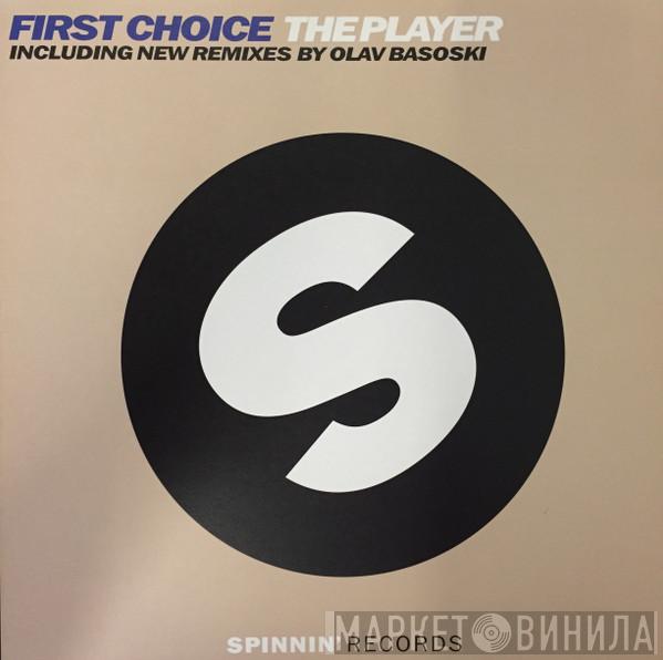  First Choice  - The Player (The Olav Basoski Remixes)
