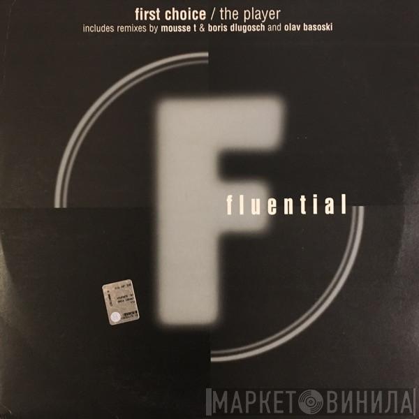 First Choice - The Player