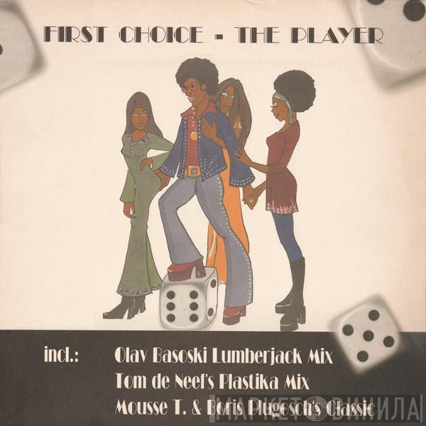  First Choice  - The Player