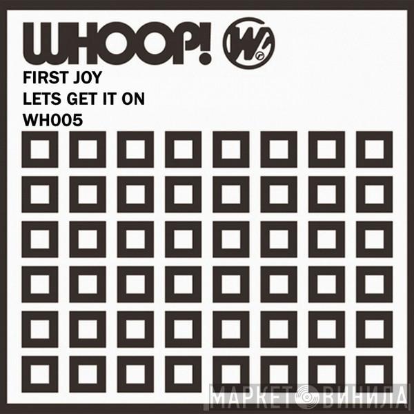  First Joy  - Lets Get It On
