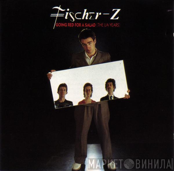  Fischer-Z  - Going Red For A Salad (The UA Years)