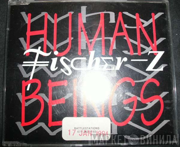  Fischer-Z  - Human Beings
