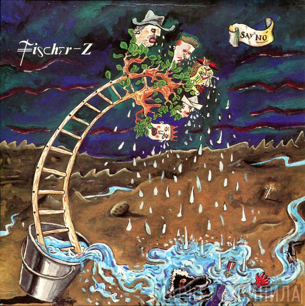 Fischer-Z - Say No