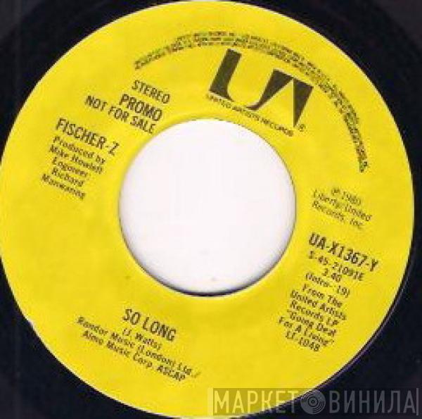  Fischer-Z  - So Long