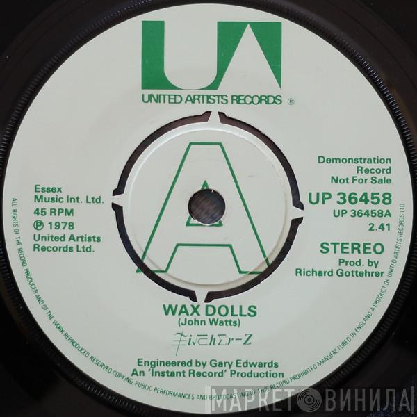  Fischer-Z  - Wax Dolls