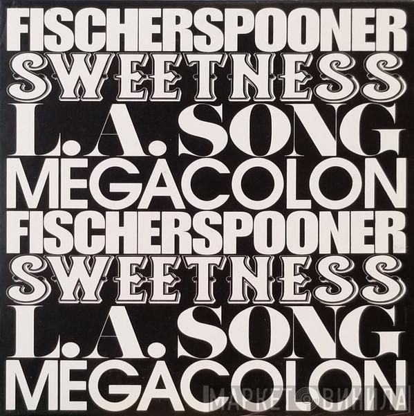  Fischerspooner  - Sweetness / L.A. Song / Megacolon