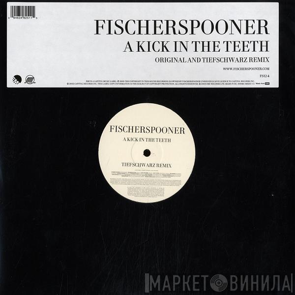 Fischerspooner  - A Kick In The Teeth