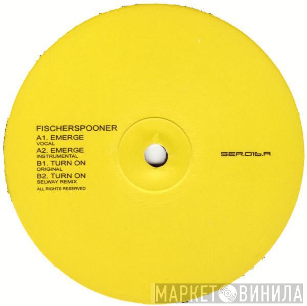  Fischerspooner  - Emerge