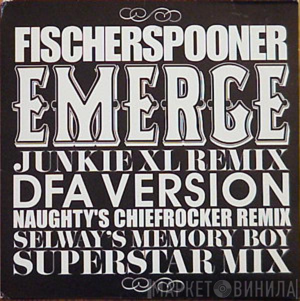  Fischerspooner  - Emerge