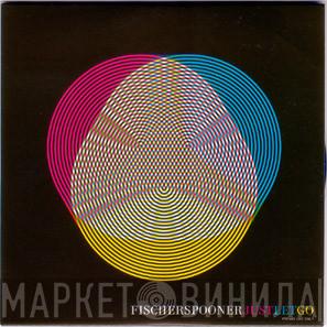 Fischerspooner - Just Let Go