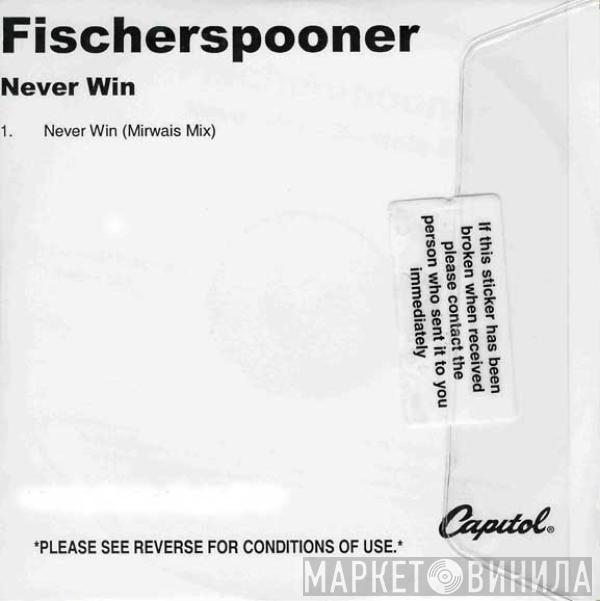  Fischerspooner  - Never Win (Mirwais Mix)
