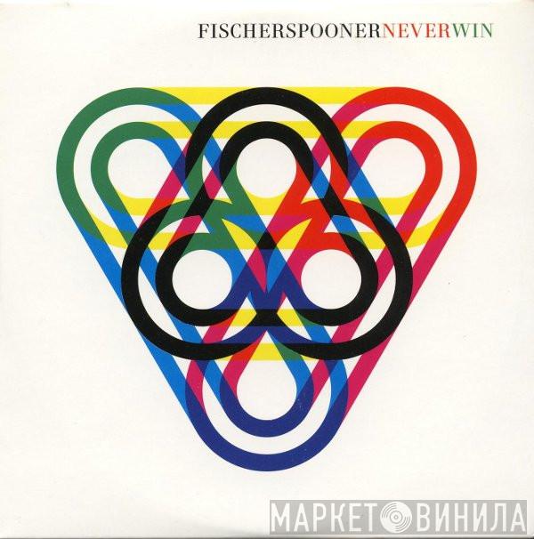  Fischerspooner  - Never Win