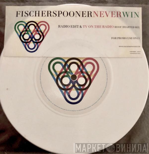  Fischerspooner  - Never Win
