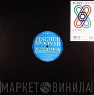  Fischerspooner  - Never Win