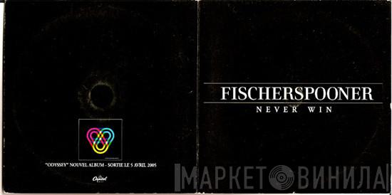  Fischerspooner  - Never Win