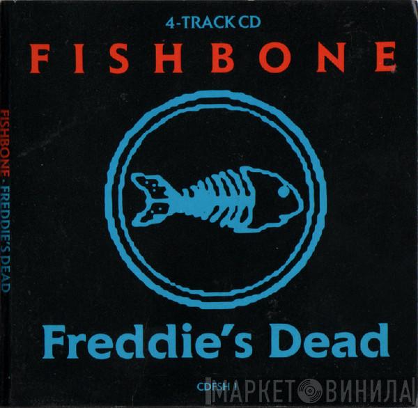 Fishbone - Freddie's Dead