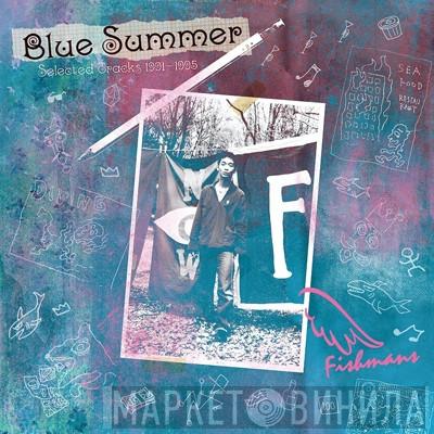 Fishmans - Blue Summer～Selected Tracks 1991-1995～