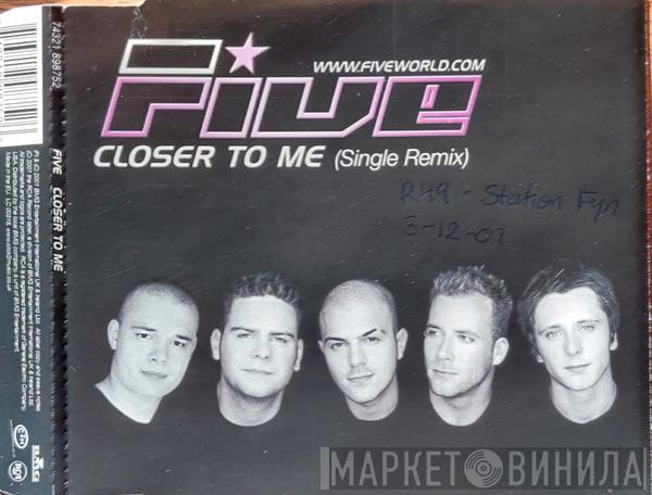  Five  - Closer To Me (Single Remix)