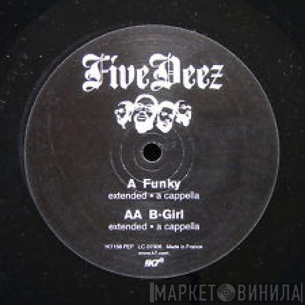 Five Deez - Funky / B-Girl