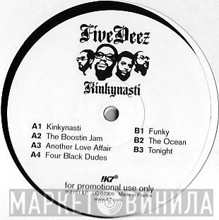 Five Deez - Kinkynasti