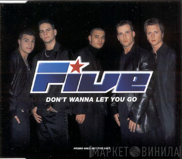 Five - Don't Wanna Let You Go