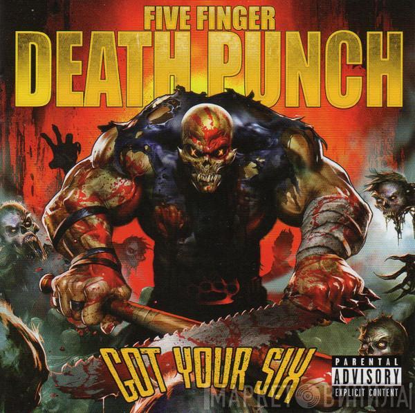  Five Finger Death Punch  - Got Your Six