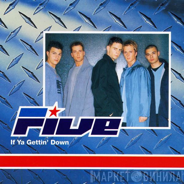  Five  - If Ya Gettin' Down