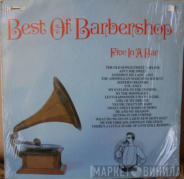 Five In A Bar - Best Of Barbershop
