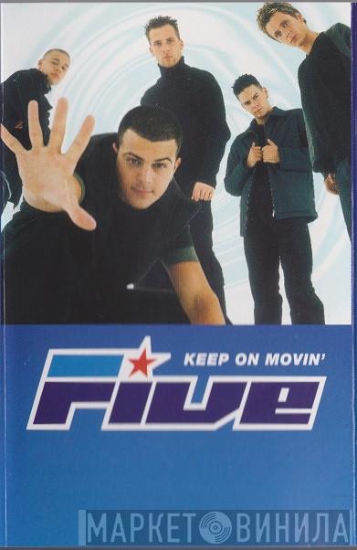  Five  - Keep On Movin'