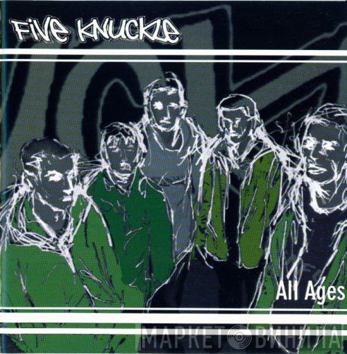 Five Knuckle - All Ages