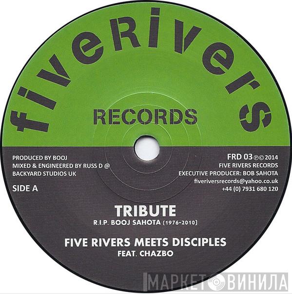 Five Rivers Band, The Disciples , Chazbo - Tribute