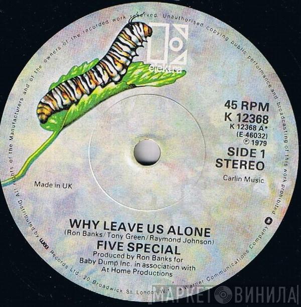 Five Special - Why Leave Us Alone
