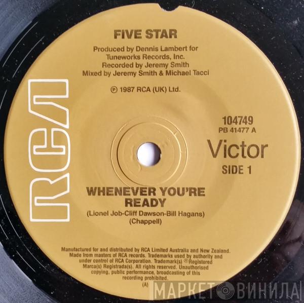  Five Star  - Whenever You're Ready