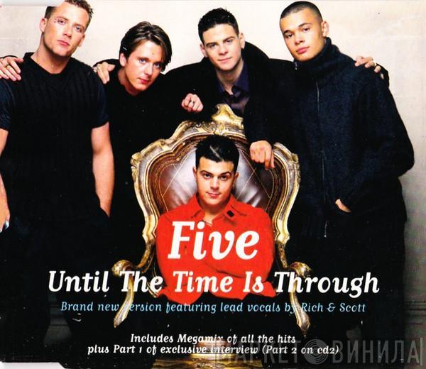 Five - Until The Time Is Through
