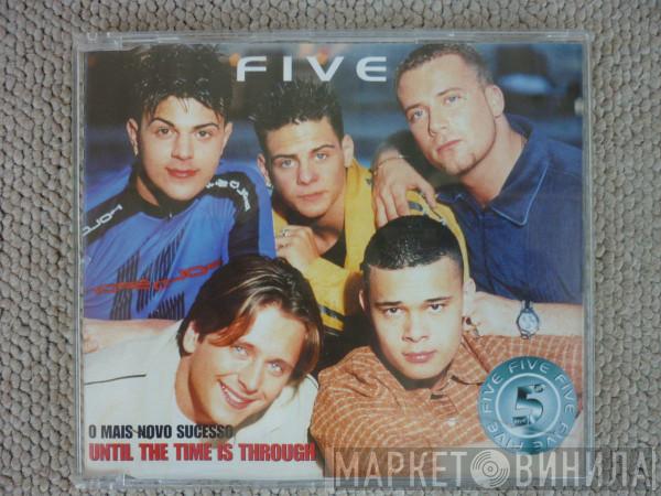  Five  - Until The Time Is Through