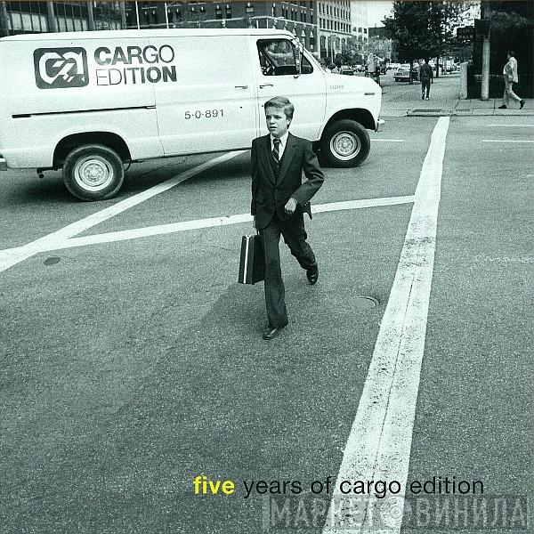  - Five Years Of Cargo Edition